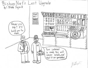 BishopNet's Last Upgrade. Cartoon by Blake Fajack '16.